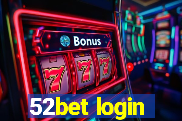 52bet login